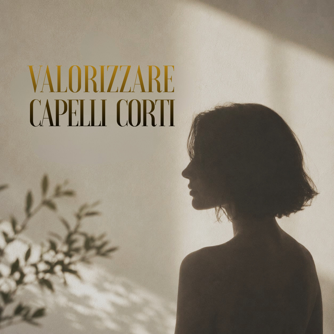 VOGLIO VALORIZZARE I CAPELLI CORTI